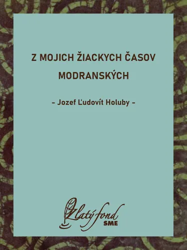 Z mojich žiackych časov modranských