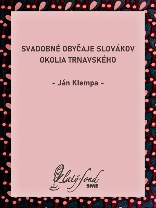 Svadobné obyčaje Slovákov okolia trnavského